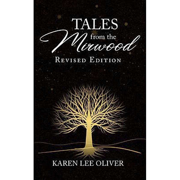 Tales from the Mirwood / Writers Branding LLC, Karen Lee Oliver