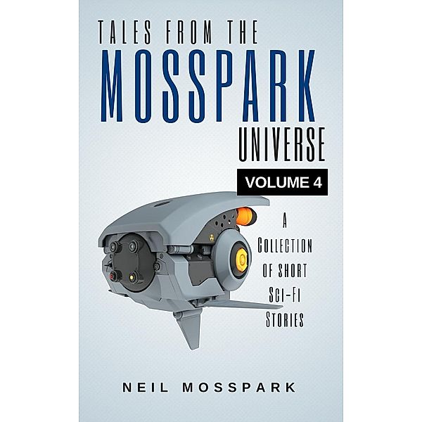 Tales from the Mosspark Universe: Vol. 4, Neil Mosspark