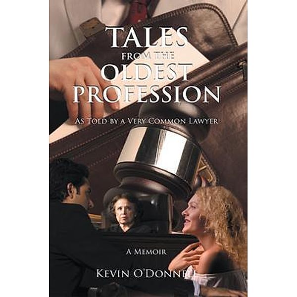 Tales From the Oldest Profession / Kevin O'Donnell, Kevin O'Donnell