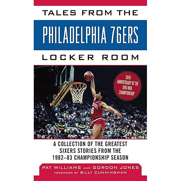 Tales from the Philadelphia 76ers Locker Room, Gordon Jones, Pat Williams