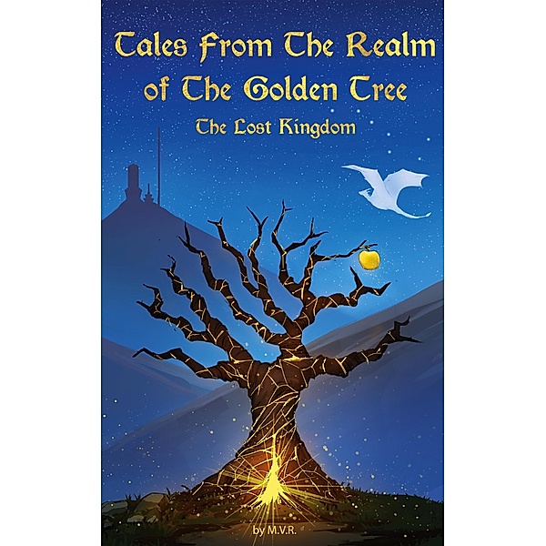 Tales From The Realm Of The Golden Tree: The Lost Kingdom, Marina Vidal de Ritter