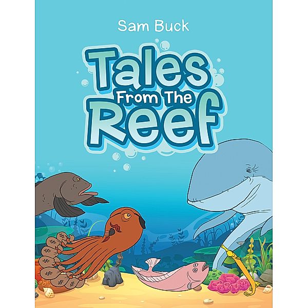 Tales from the Reef, Sam Buck