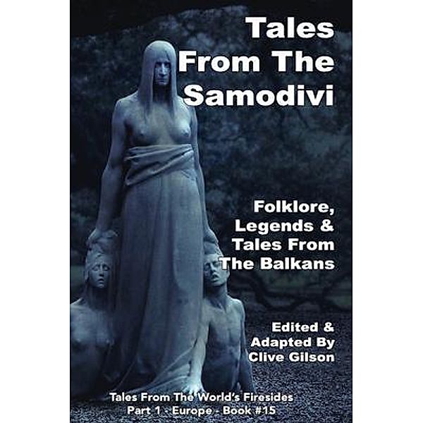 Tales From The Samodivi / Tales from the World's Firesides - Europe Bd.15