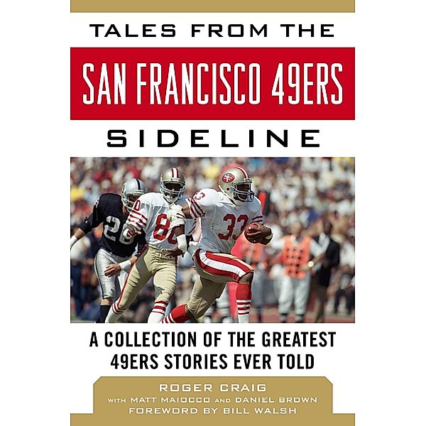 Tales from the San Francisco 49ers Sideline, Roger Craig, Matt Maiocco