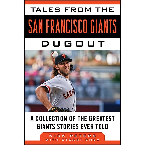 Tales from the San Francisco Giants Dugout, Nick Peters, Stuart Shea