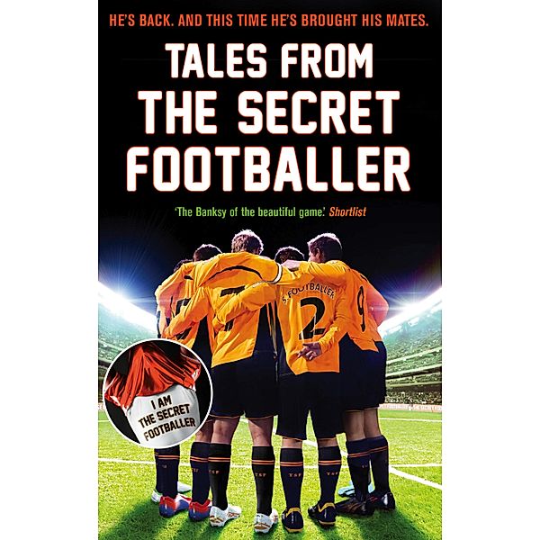 Tales from the Secret Footballer / The Secret Footballer Bd.2, Anon