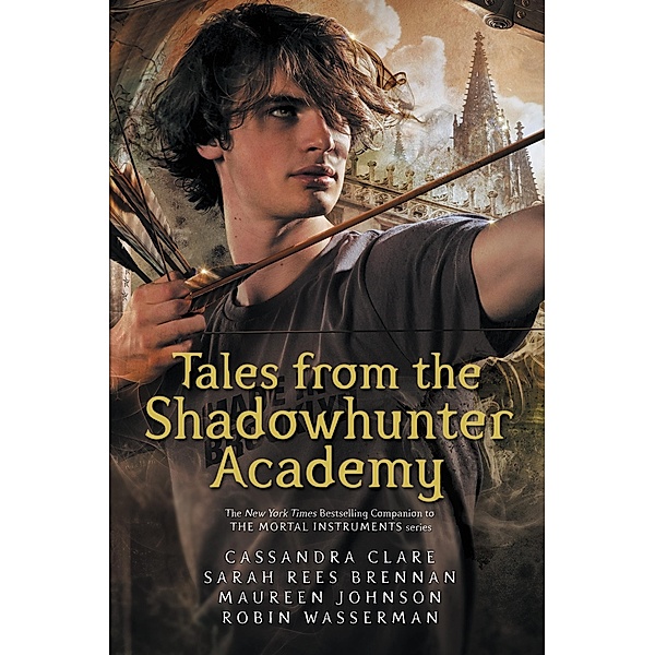 Tales from the Shadowhunter Academy, Maureen Johnson, Sarah Rees Brennan, Robin Wasserman