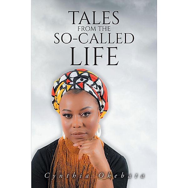 Tales From the So-Called Life, Cynthia Okebata