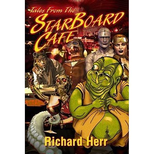 Tales from the StarBoard Cafe / Richard Herr, Richard Herr