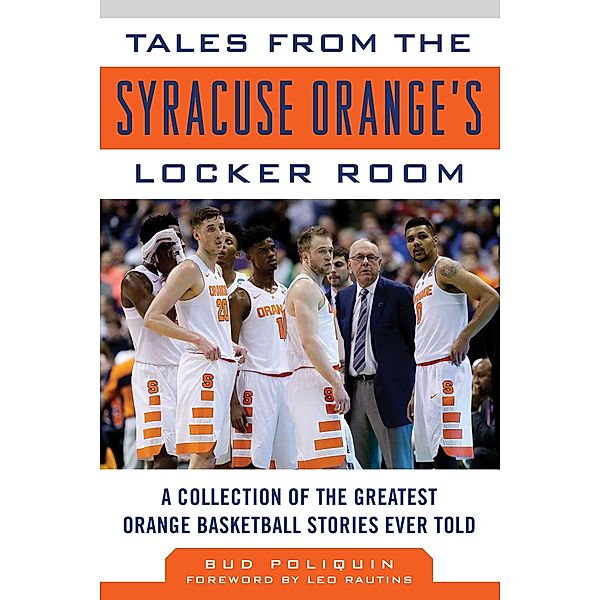 Tales from the Syracuse Orange Locker Room, Bud Poliquin