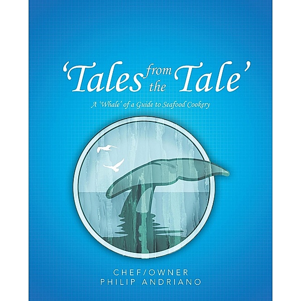 'Tales from the Tale', Chef Philip Andriano