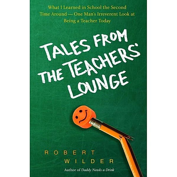 Tales from the Teachers' Lounge, Robert Wilder