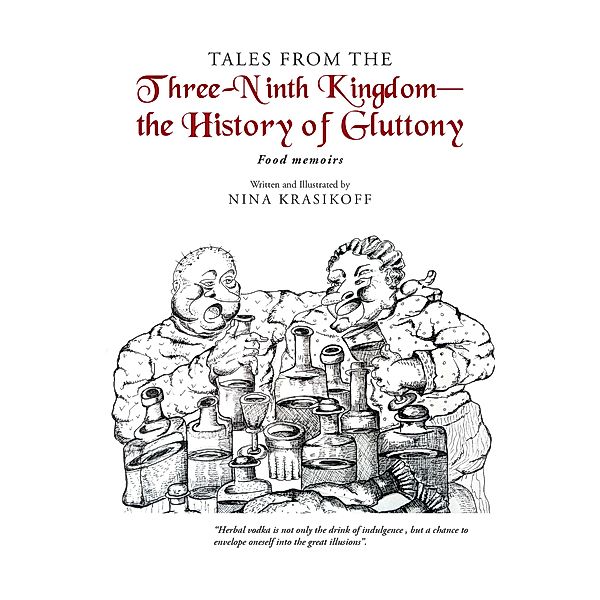 Tales from the Three-Ninth Kingdom-The History of Gluttony, Nina Krasikoff
