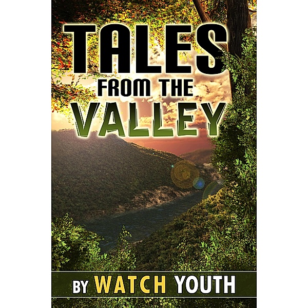 Tales From the Valley, Watch Youth