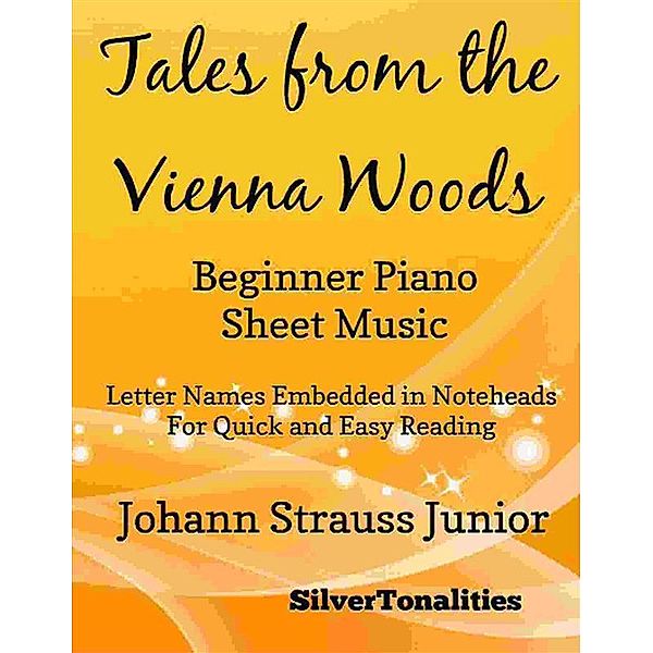 Tales from the Vienna Woods Beginner Piano Sheet Music, Silvertonalities