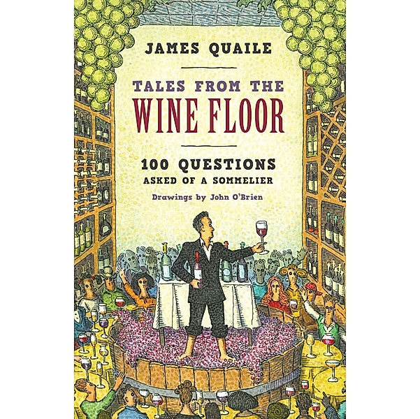 Tales from the Wine Floor, James Quaile