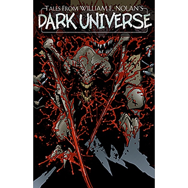 Tales from William F. Nolan's Dark Universe, William F. Nolan