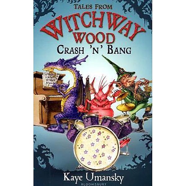 Tales from Witchway Wood: Crash 'n' Bang, Kaye Umansky