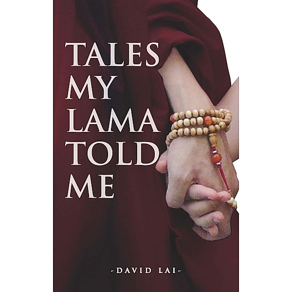Tales My Lama Told Me, David Lai