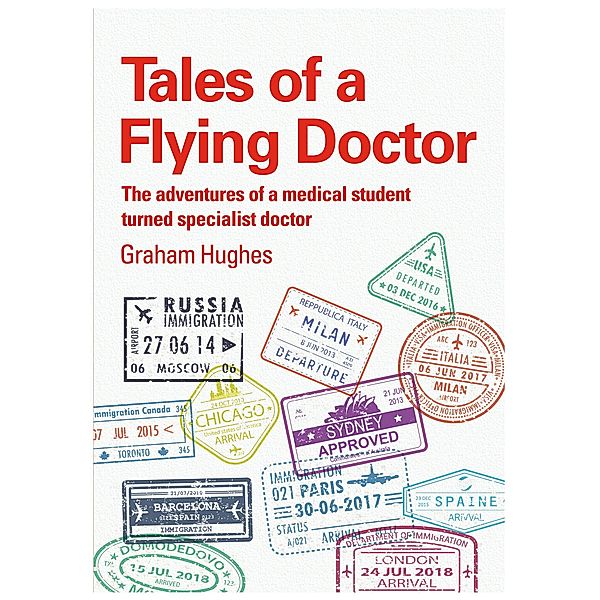 Tales of a Flying Doctor, Graham Hughes