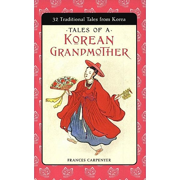 Tales of a Korean Grandmother, Frances Carpenter