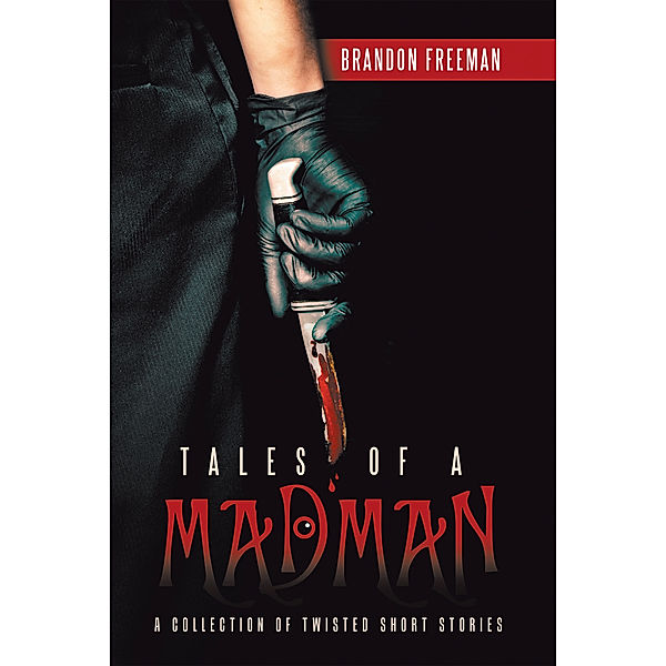 Tales of a Madman, Brandon Freeman