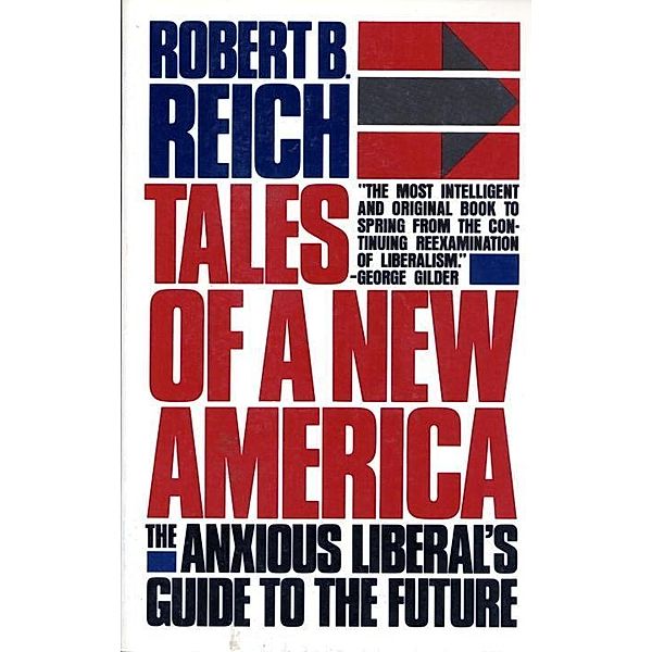 Tales of a New America, Robert B. Reich