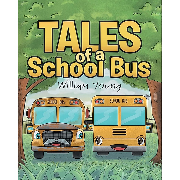 Tales Of A School Bus, William Young