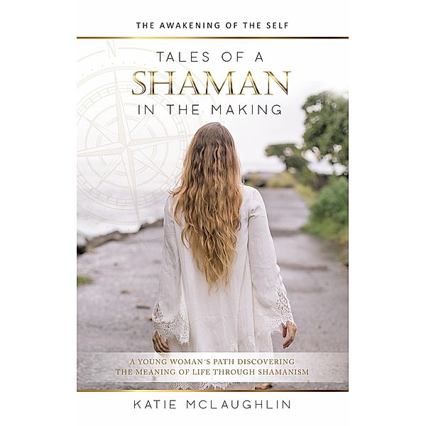 Tales of a Shaman in the Making, Katie McLaughlin