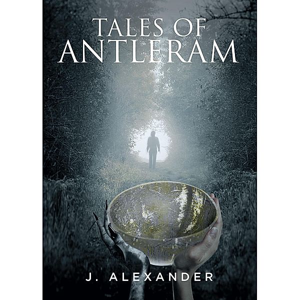 Tales of Antleram, J. Alexander