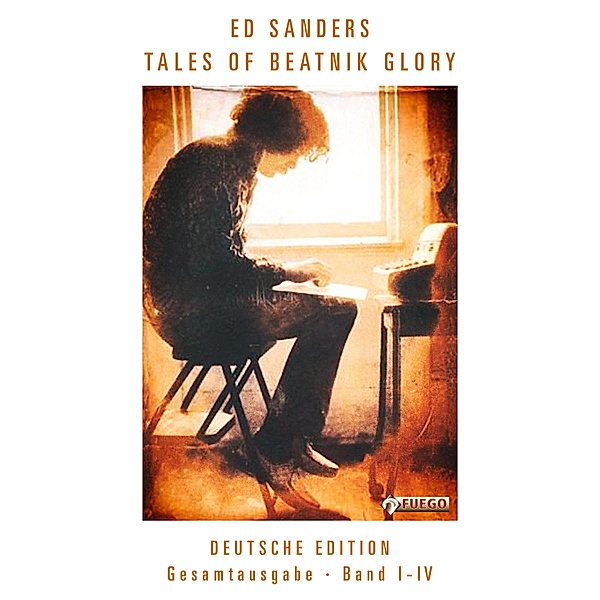 Tales of Beatnik Glory, Band I-IV (Deutsche Edition), Ed Sanders