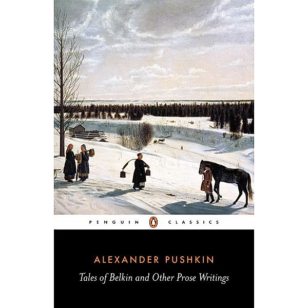 Tales of Belkin and Other Prose Writings, Alexander Pushkin