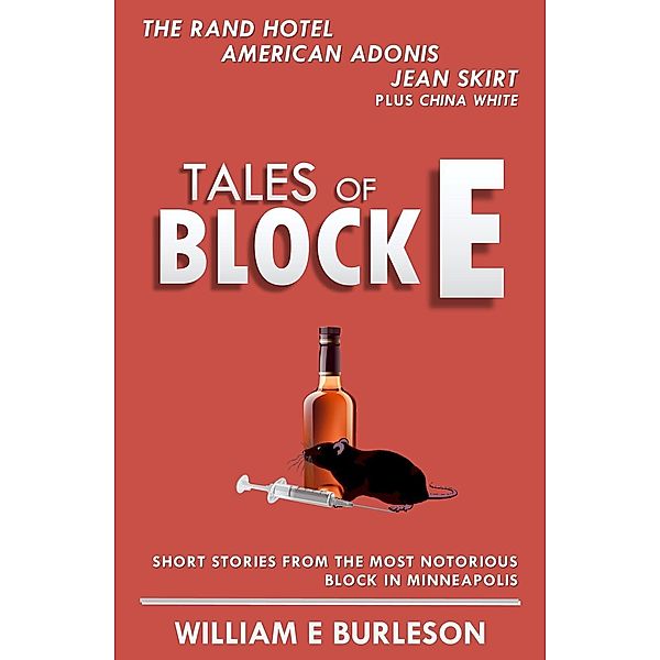 Tales of Block E, William E Burleson