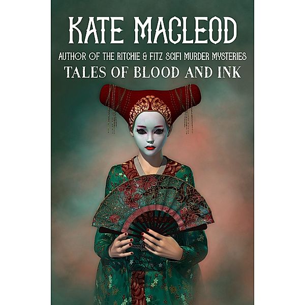 Tales of Blood and Ink, Kate Macleod