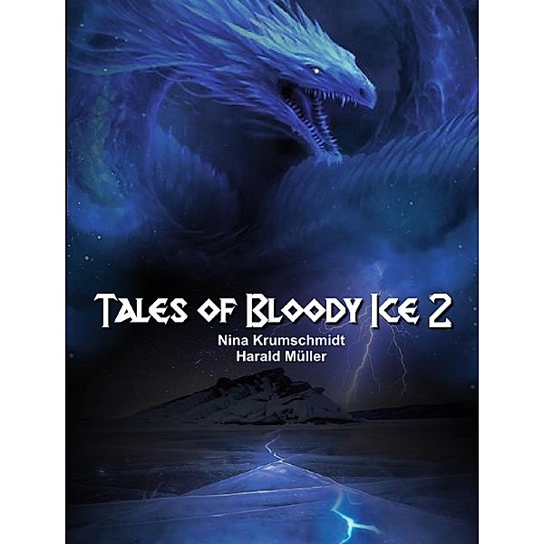 Tales of Bloody Ice / Tales of Bloody Ice Bd.2, Nina Krumschmidt, Harald Müller