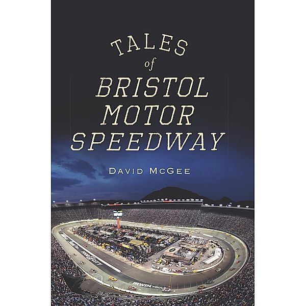 Tales of Bristol Motor Speedway, David Mcgee