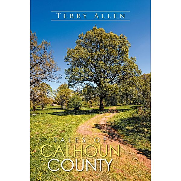 Tales of Calhoun County, Terry Allen