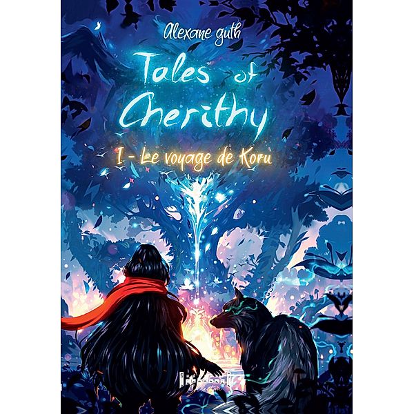 Tales of Cherithy - Tome 1 / Tales of Cherithy Bd.1, Alexane Guth