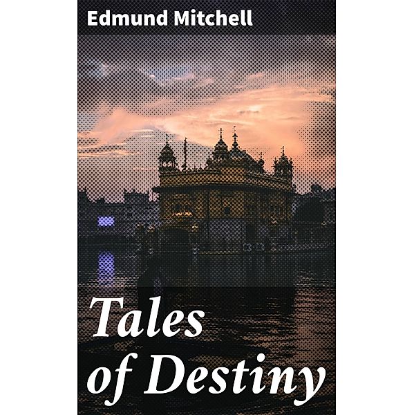 Tales of Destiny, Edmund Mitchell