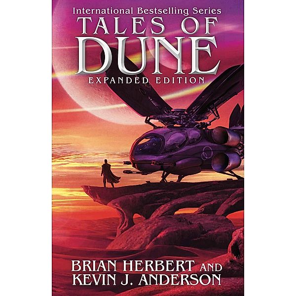 Tales of Dune: Expanded Edition / Dune, Brian Herbert, Kevin J. Anderson