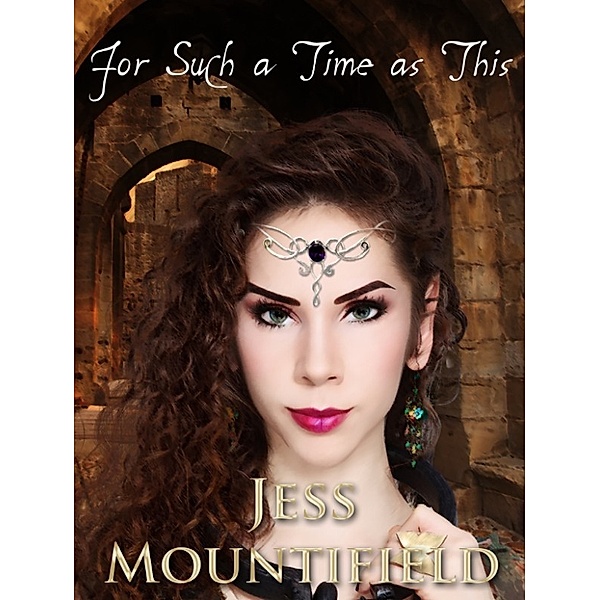 Tales of Ethanar: For Such a Time as This, Jess Mountifield