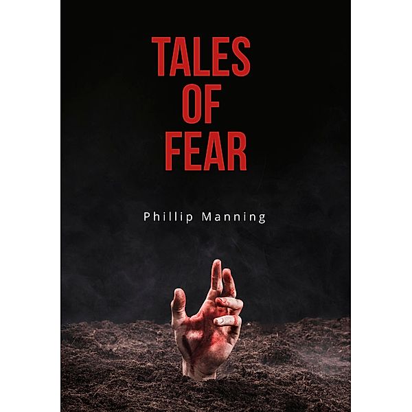 Tales of Fear, Phillip Manning