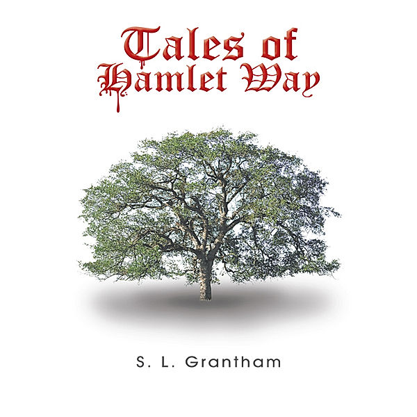 Tales of Hamlet Way, S. L. Grantham