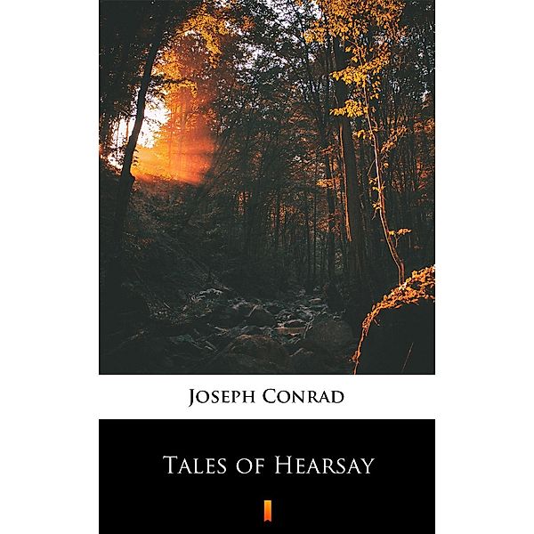 Tales of Hearsay, Joseph Conrad