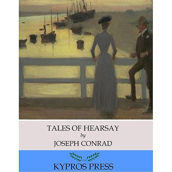 Tales of Hearsay, Joseph Conrad