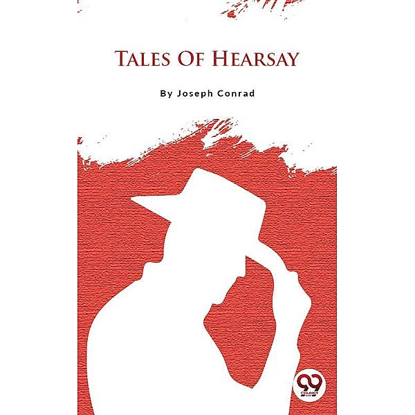 Tales Of Hearsay, Joseph Conrad
