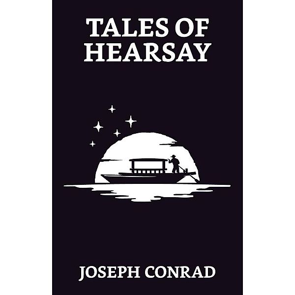 Tales Of Hearsay / True Sign Publishing House, Joseph Conrad