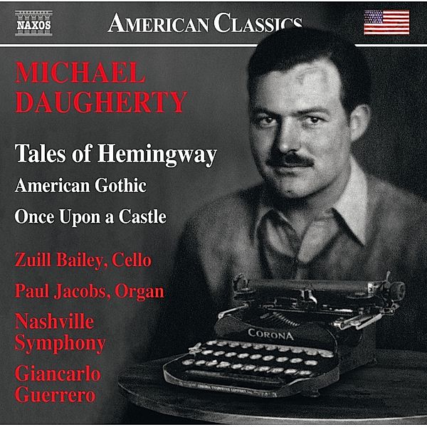 Tales Of Hemingway/American Gothic/+, Paul Jacobs, Giancarlo Guerrero, Nashville Symphony