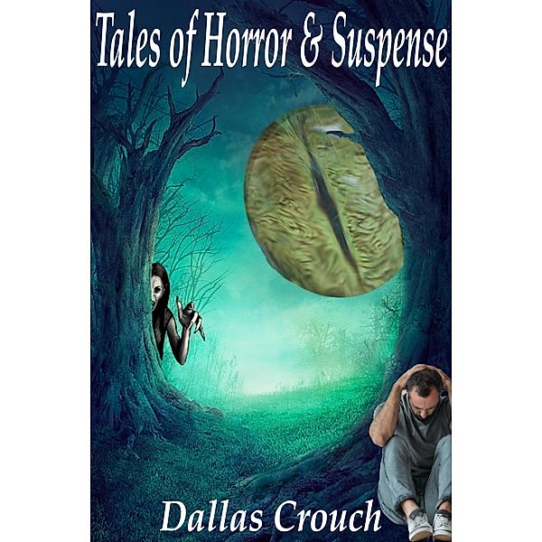 Tales of Horror & Suspense, Dallas Crouch