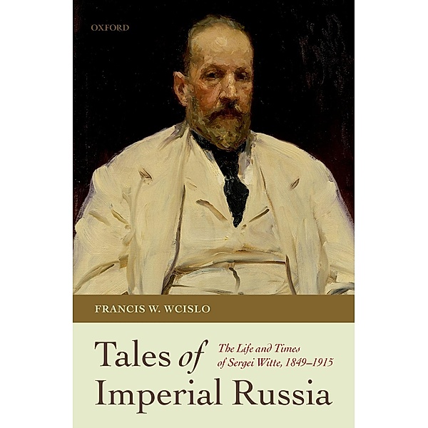 Tales of Imperial Russia, Francis W. Wcislo